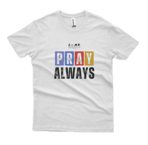 T-Shirt | Pray Always